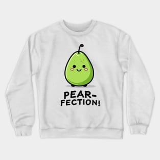 Pear-fection! Crewneck Sweatshirt